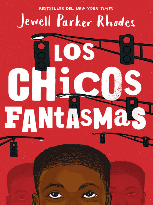Title details for Los Chicos Fantasmas (Ghost Boys Spanish Edition) by Jewell Parker Rhodes - Available